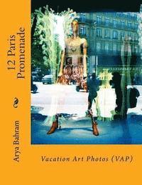 bokomslag 12 Paris Promenade: Vacation Art Photos (VAP)