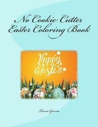 bokomslag No Cookie Cutter Easter Coloring Book