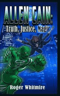 bokomslag Allen Cain: Truth, Justice, and Magic