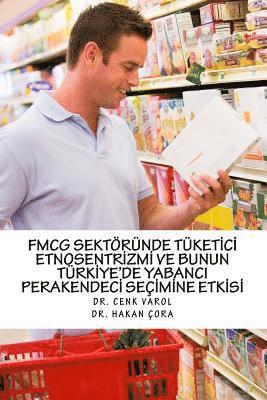 bokomslag Hizli Tuketim Urunleri Perakendeciligi (FMCG) Sektorunde Tuketici Etnosentrizmi