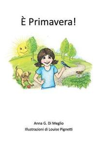 bokomslag E' Primavera!: A Bilingual English / Italian Edition