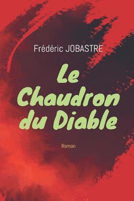 Le Chaudron Du Diable: Roman 1