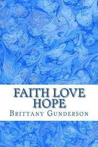 bokomslag Faith Love Hope