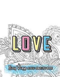 bokomslag LOVE Bible Verses Adult Coloring Book: Inspirational Quotes and Psalms: Faith and Devotional Worship Colouring Book for Gratitude Blessings and Gifts