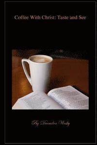 bokomslag Coffee with Christ: Taste and See