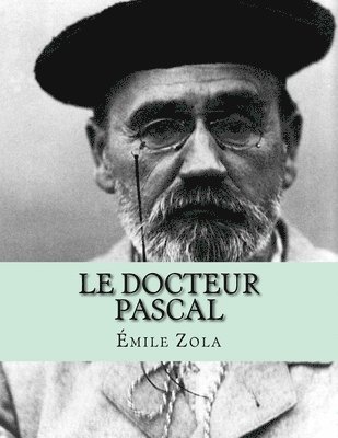 Émile Zola, Jhon La Cruz - Le Docteur Pascal, Häftad
