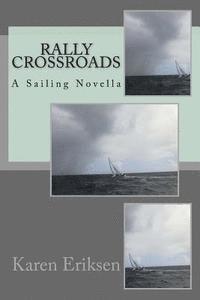 bokomslag Rally Crossroads: Sailing Novella