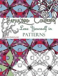 bokomslag Haphazard Coloring: Lose Yourself in Patterns