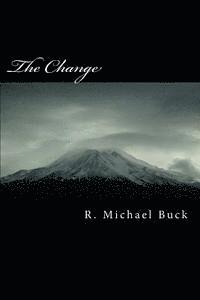 R. Michael Buck - The Change: A New America, Häftad