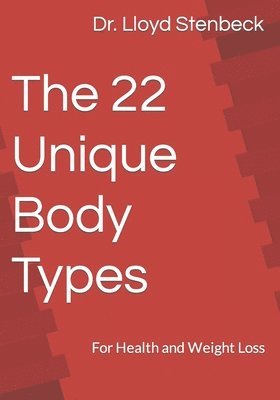 The 22 Unique Body Types: For Health and Weight Loss 1