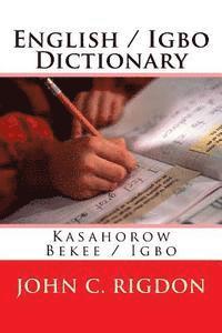 bokomslag English / Igbo Dictionary: Kasahorow Bekee / Igbo