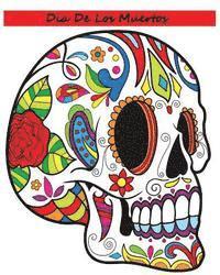 bokomslag Dia De Los Muertos: Adult Coloring Book Day Of The Dead