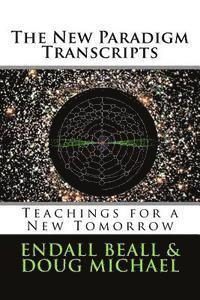 bokomslag The New Paradigm Transcripts: Teachings for a New Tomorrow
