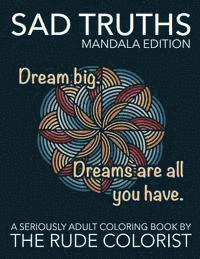 bokomslag Sad Truths: Mandala Edition: Seriously Adult Coloring Book