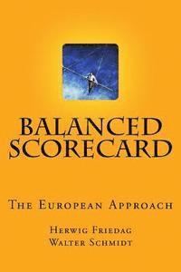 bokomslag Balanced Scorecard - The European Approach: Assistance for a Succesful Implementation