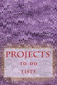 Projects' To-Do Lists: Stay Organized (100 Projects)