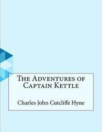 bokomslag The Adventures of Captain Kettle