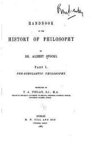 Handbook of the History of Philosophy - Part I 1