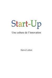 bokomslag Start-Up, Une Culture de l'Innovation