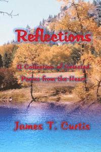 bokomslag Reflections: A collection of selected poems from the heart.