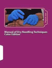 Manual of Dry Needling Techniques Color Edition 1