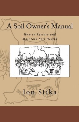 A Soil Owner's Manual 1