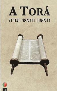 bokomslag A Torá (os cinco primeiros livros da Biblia hebraica)