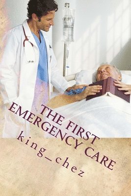 The First Emergency Care: The First Emergency care teaches step and what to do when their there is an accident .First aid training can save live 1