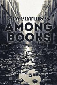 Adventures Among Books 1