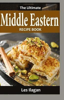 Les Ilagan - The Ultimate Middle Eastern RECIPE BOOK, Häftad