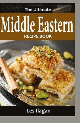 The Ultimate Middle Eastern RECIPE BOOK 1