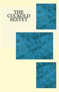 bokomslag The Cuckold Sextet