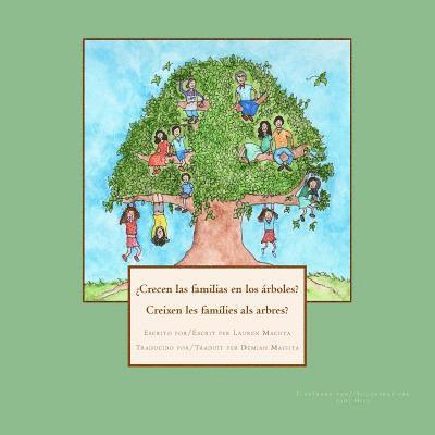¿Crecen las familias en los árboles?/Creixen les famílies als arbres? - (Edición bilingüe -español/catalá) 1