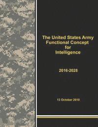 bokomslag The United States Army Functional Concept for Intelligence 2016-2028
