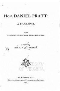 bokomslag Hon. Daniel Pratt, a biography, with eulogies on his life and character