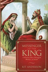 bokomslag Messenger to the King: A Woman Who Changed History in Israel