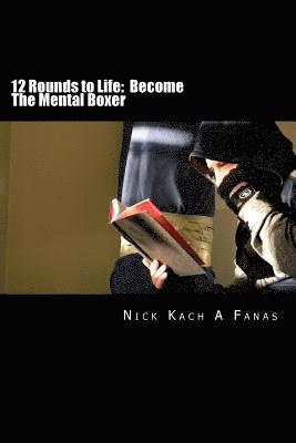 12 Rounds to Life: Become The Mental Boxer 1