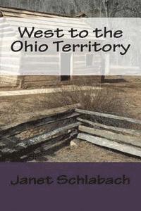 West to the Ohio Territory 1