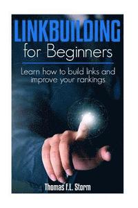 bokomslag Link Building for Beginners: Learn how to build links and improve your rankings