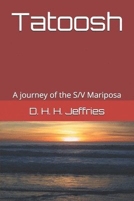bokomslag Tatoosh: A journey of the S/V Mariposa