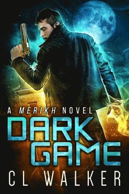 Dark Game (Merikh Book 1) 1