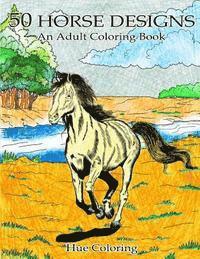 bokomslag 50 Lovely Horse Designs: An Adult Coloring Book