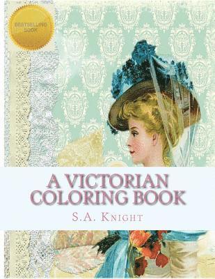 bokomslag A Victorian Coloring Book: Relax and unwind with this beautiful coloring book with images from the victorian era.