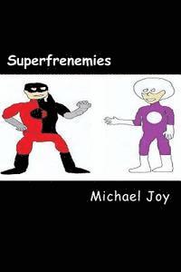 Superfrenemies 1