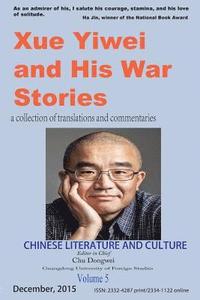 bokomslag Chinese Literature and Culture Volume 5: Xue Yiwei and His War Stories