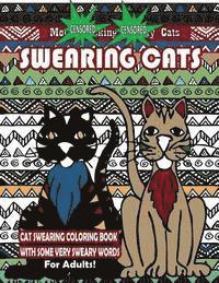 bokomslag Swearing Cats: Cat Swear Word Coloring Book For Adults With Some Very Sweary Words: Over 30 Totally Rude Swearing & Cursing Cats To D