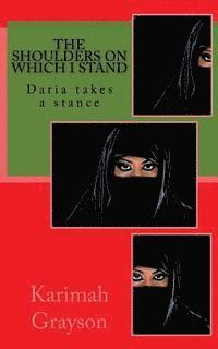 Karimah Grayson - The Shoulders On Which I Stand: Daria takes a stance, Häftad