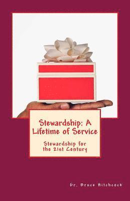 bokomslag Stewardship: A Lifetime of Service: Stewardship for the 21st Century