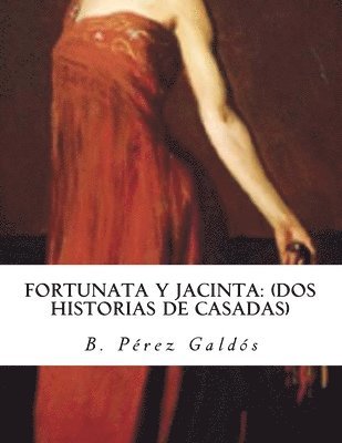 bokomslag Fortunata y Jacinta: (dos historias de casadas)