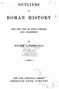 bokomslag Outlines of Roman history, for the use of high schools and academies